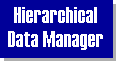 [Hierarchical Data Manager]